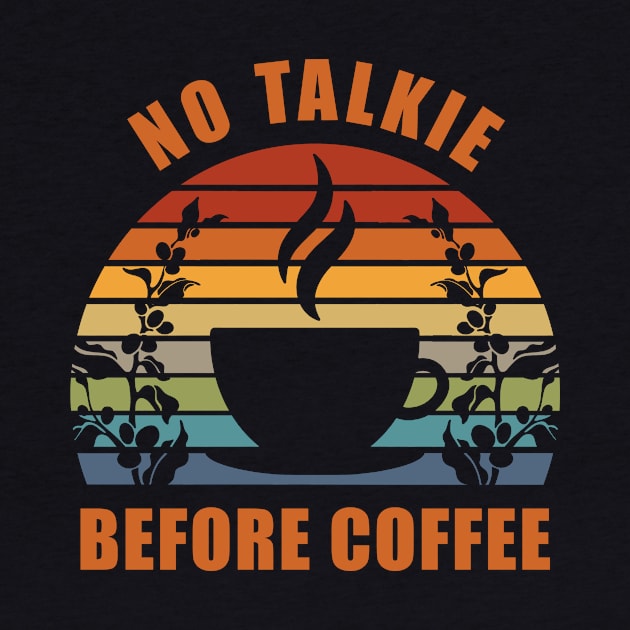 No Talkie Before Coffee by The Barista Hub